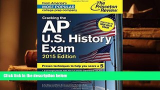 READ book Cracking the AP U.S. History Exam, 2015 Edition: Created for the New 2015 Exam (College