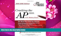 FREE [DOWNLOAD] Cracking the AP U.S. History Exam, 2004-2005 Edition (College Test Prep) Princeton