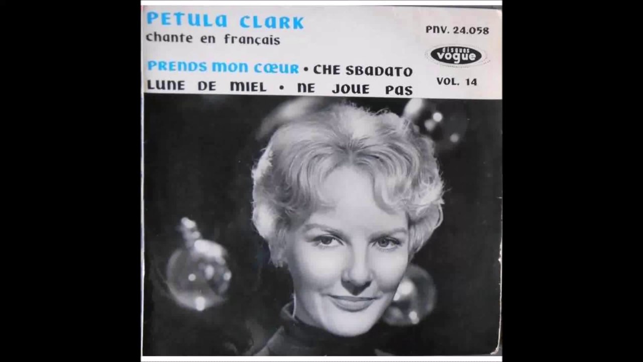 Pétula Clark prends mon coeur