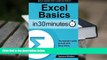 Best Ebook  Excel Basics In 30 Minutes (2nd Edition): The quick guide to Microsoft Excel and