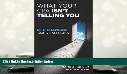 Best Ebook  What Your CPA Isn t Telling You: Life-Changing Tax Strategies  For Full