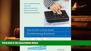 Best Ebook  How to Start a Home-based Bookkeeping Business (Home-Based Business Series)  For Full