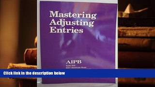 Popular Book  Mastering Adjusting Entries (Professional Bookkeeping Certification)  For Kindle