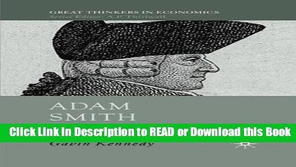 Best PDF Adam Smith: A Moral Philosopher and His Political Economy (Great Thinkers in Economics)