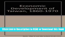 Best PDF Economic Development of Taiwan, 1860-1970 (A Publication of the Economic Growth Center,
