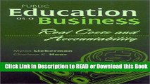 Download Free Public Education as a Business; Real Costs and Accountability Online Free