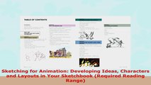 READ ONLINE  Sketching for Animation Developing Ideas Characters and Layouts in Your Sketchbook