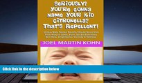 Audiobook  Seriously? You re Gonna Name Your Kid Citronella? That s Repellent!: Unique Baby Names