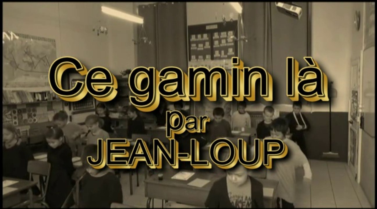 Ce gamin là - par Jean Loup