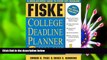READ book Fiske College Deadline Planner 2004-2005 (Fiske What to Do When for College) Fiske For