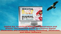 READ ONLINE  Digital Art Technique Manual for Illustrators and Artists The Essential Guide to Creating