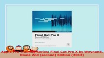 READ ONLINE  Apple Pro Training Series Final Cut Pro X by Weynand Diana 2nd second Edition 2013
