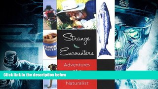 PDF  Strange Encounters: Adventures of a Renegade Naturalist Daniel B. Botkin  TRIAL EBOOK