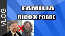 FAMÍLIA RICO X POBRE!!!