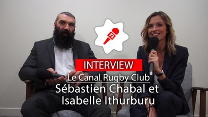 Canal Rugby Club, Top 14, Le Tube… Rencontre avec Isabelle Ithurburu et Sébastien Chabal !