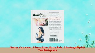 READ ONLINE  Sexy Curves PlusSize Boudoir Photography Techniques