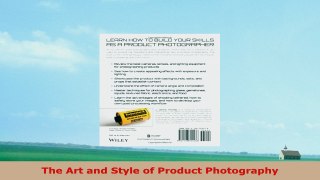 READ ONLINE  The Art and Style of Product Photography