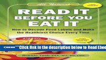 Read Read It Before You Eat It: How to Decode Food Labels and Make the Healthiest Choice Every