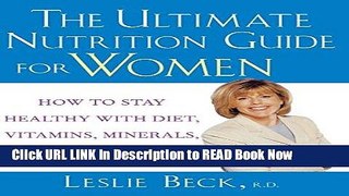 eBook Free The Ultimate Nutrition Guide for Women: How to Stay Healthy with Diet, Vitamins,