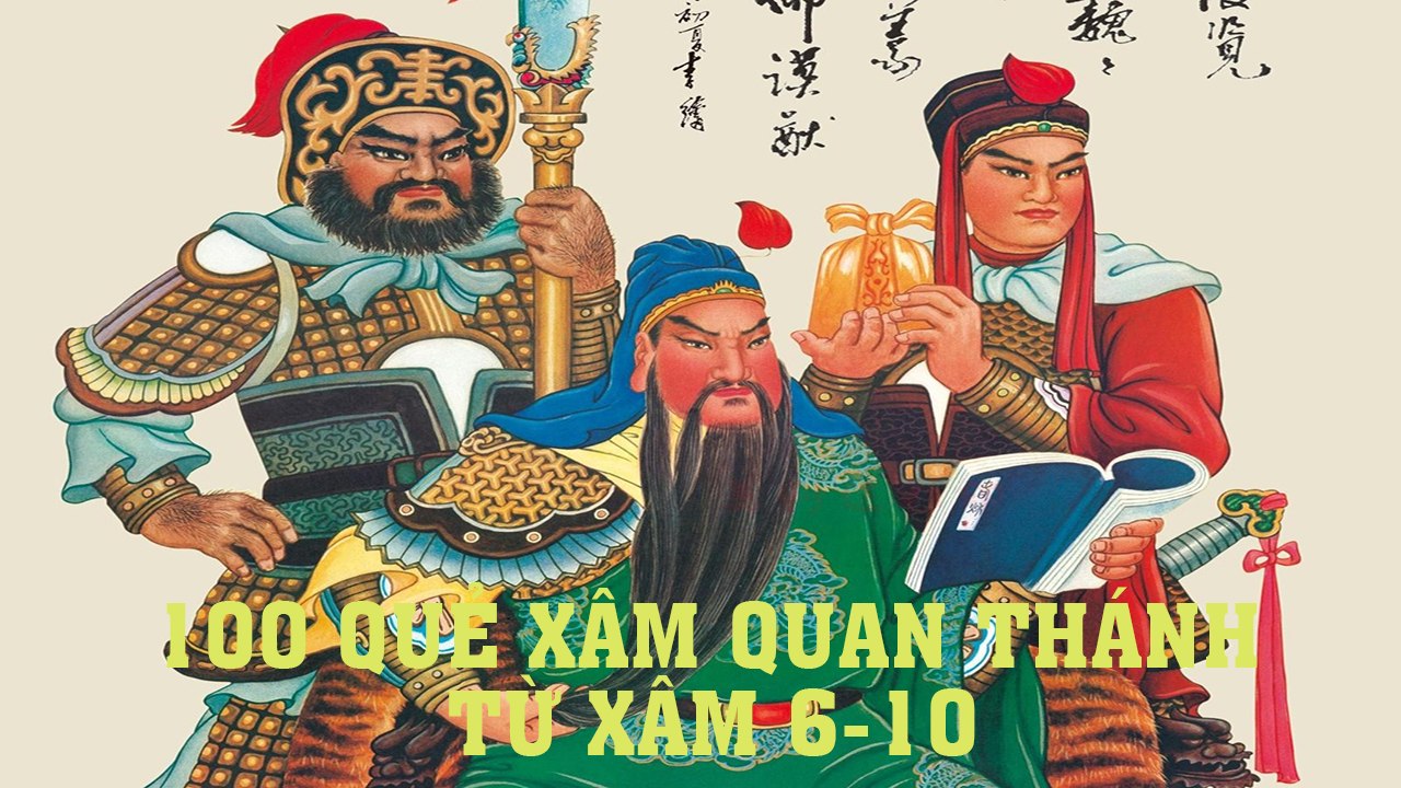 100 quẻ xâm Quan Thánh - Từ xâm số 6-10