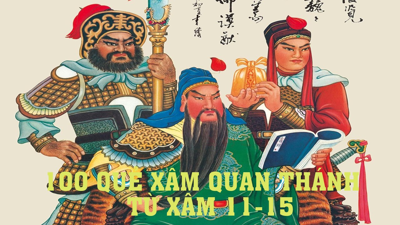 100 quẻ xâm Quan Thánh - Từ xâm số 11-15