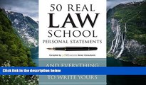 Download 50 Real Law School Personal Statements: And Everything You Need to Know to Write Yours