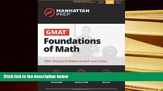 Best Ebook  GMAT Foundations of Math: 900+ Practice Problems in Book and Online (Manhattan Prep