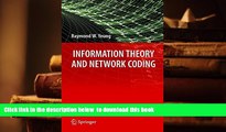 PDF [FREE] DOWNLOAD  Information Theory and Network Coding (Information Technology: Transmission,