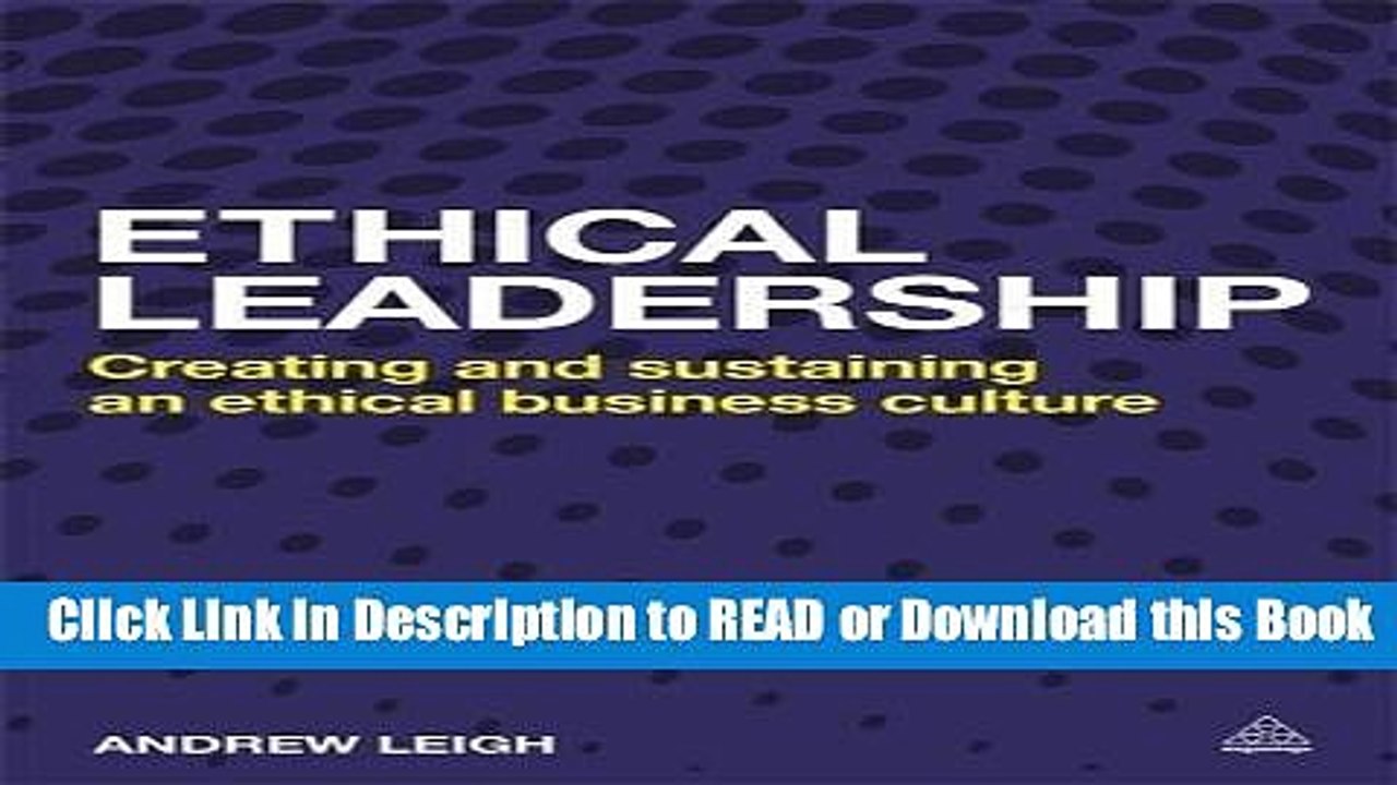 Download Free Ethical Leadership: Creating and Sustaining an Ethical Business Culture Online PDF