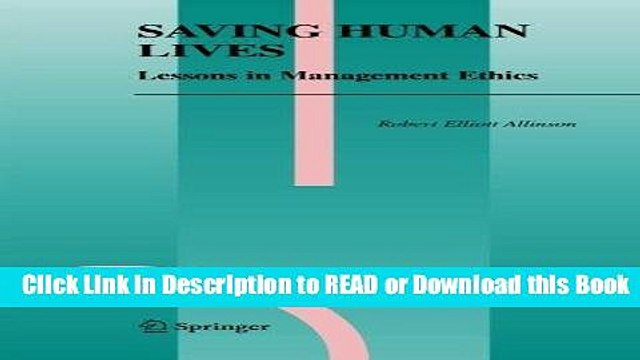 PDF Online Saving Human Lives: Lessons in Management Ethics (Issues in Business Ethics) Online Free