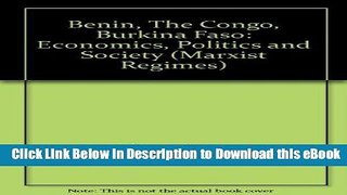 Free ePub Benin/the Congo/Burkina Faso: Economics, Politics and Society (Marxist Regimes Series)