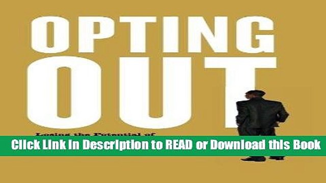 Best PDF Opting Out: Losing the Potential of America s Young Black Elite Online PDF