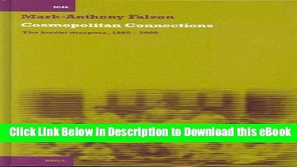 FREE [DOWNLOAD] Cosmopolitan Connections: The Sindhi Diaspora, 1860-2000 (International