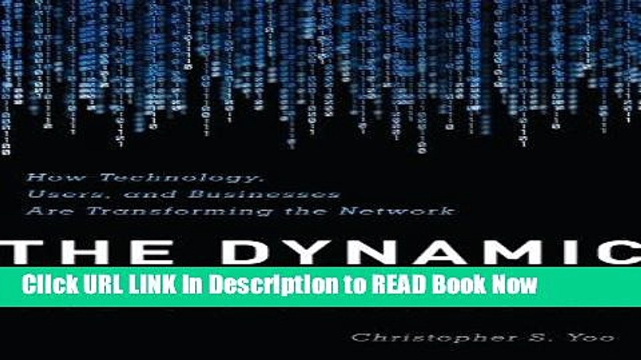 PDF Online The Dynamic Internet: How Technology, Users, and Businesses are Transforming the