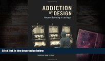 [Download]  Addiction by Design: Machine Gambling in Las Vegas Natasha Dow Schüll For Ipad