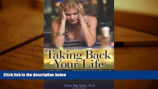 Read Online  Taking Back Your Life: Women and Problem Gambling Diane Rae Davis Ph.D. For Kindle