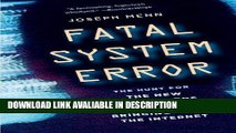 download epub Fatal System Error: The Hunt for the New Crime Lords Who Are Bringing Down the