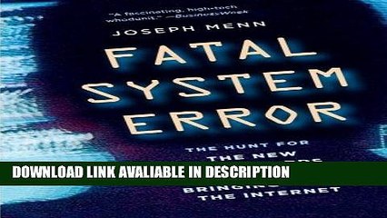 download epub Fatal System Error: The Hunt for the New Crime Lords Who Are Bringing Down the