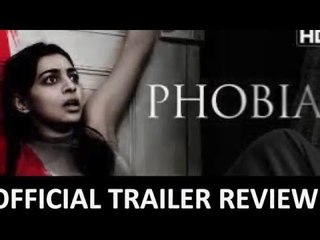 Phobia 2016 Official Trailer | Official Trailer Review | Indian-Hindi-Bollywood Horror Films