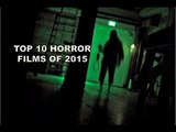 Top 10 horror films of 2015 | Best Horror Films Of 2015 | Must Watch Hollywood Horrors Of 2015