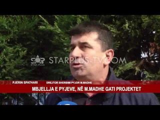 MBJELLJA E PYJEVE, NË M.MADHE GATI PROJEKTET