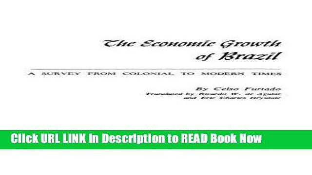 Best PDF The Economic Growth of Brazil: A Survey from Colonial to Modern Times Audiobook Free
