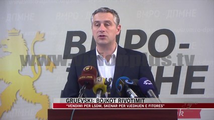 Gruevski: Bojkot rivotimeve - News, Lajme - Vizion Plus