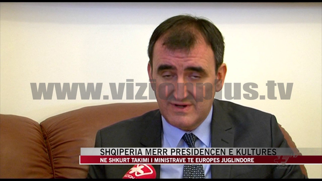 Shqipëria merr presidencën e kulturës - News, Lajme - Vizion Plus