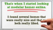 Looked At A Few Modular Homes Before Deciding To Buy A Home