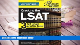 Best Ebook  Cracking the LSAT with 3 Practice Tests, 2015 Edition (Graduate School Test