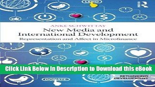eBook Free New Media and International Development: Representation and affect in microfinance