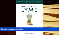 EBOOK ONLINE  Unlocking Lyme: Myths, Truths, and Practical Solutions for Chronic Lyme Disease PDF