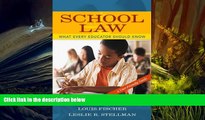 Best Ebook  School Law: What Every Educator Should Know, A User-Friendly Guide  For Kindle