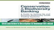 eBook Free Conservation and Biodiversity Banking: A Guide to Setting Up and Running Biodiversity